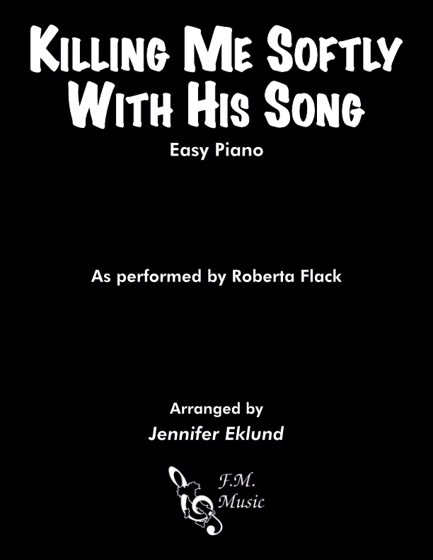 Killing Me Softly With His Song (Easy Piano) By Roberta Flack - F.M ...